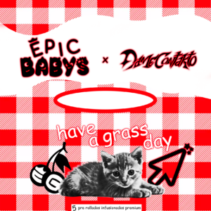 epic babys x dame contakto